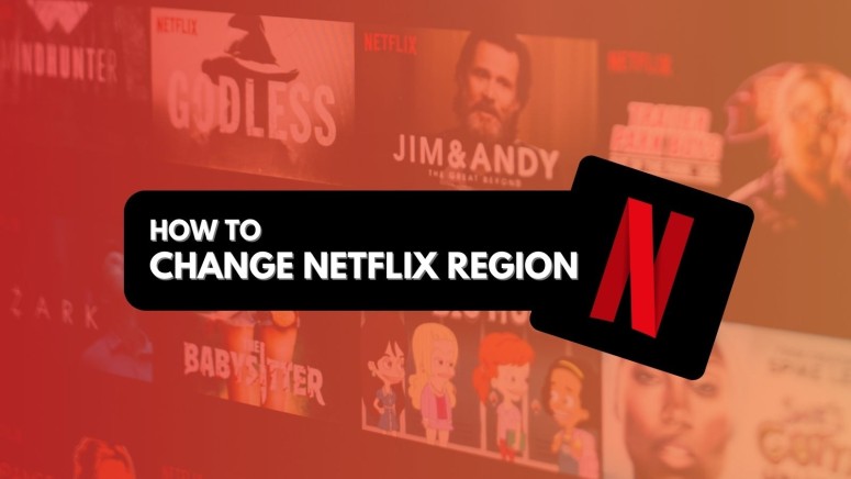 Change Netflix Region