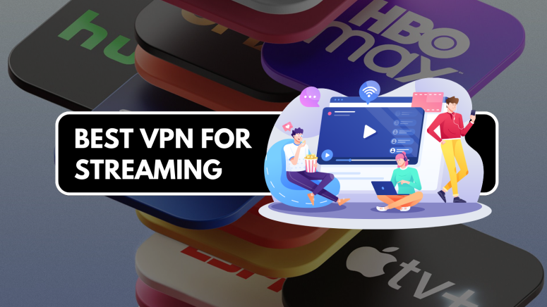 Best VPN for Streaming