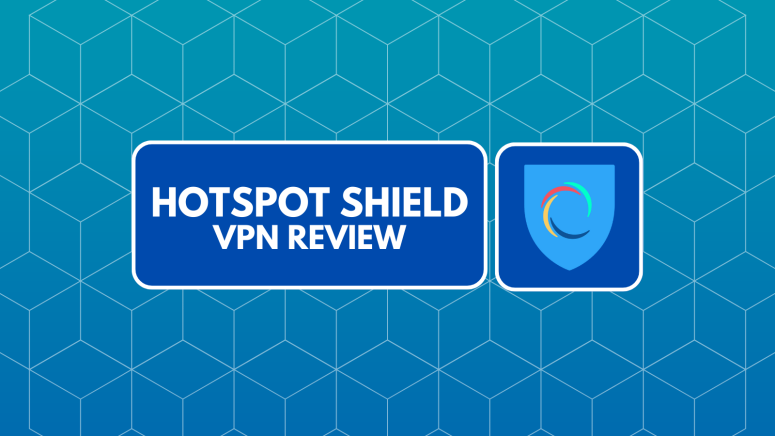 Hotspot Shield VPN Review