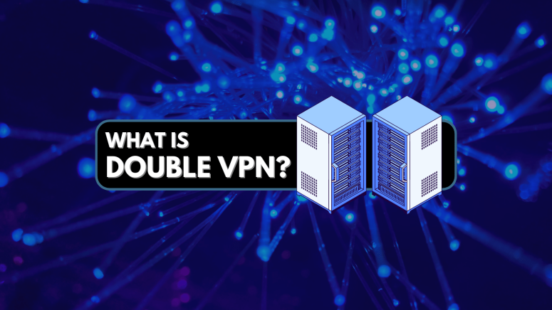 What Is a Double VPN